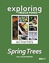 Exploring Trees & Ponds: Spring Trees Activities: Full-Color Version