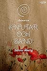 Knutar och band by Sanne Åberg