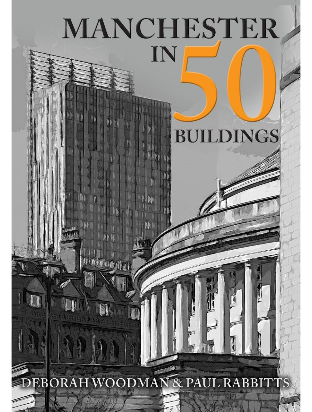 Manchester In 50 Buildings (Paperback)