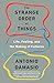 The Strange Order of Things: Life, Feeling, and the Making of the Cultural Mind
