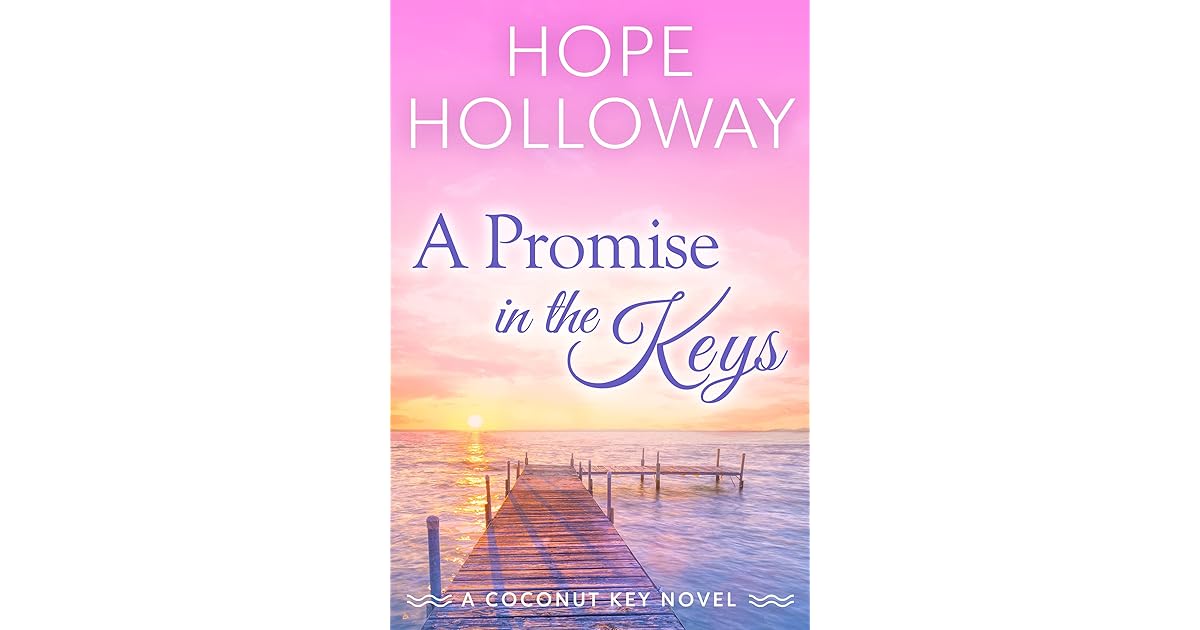 A Promise in the Keys (Coconut Key, 7) by Hope Holloway