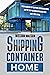 Shipping Container Home: Bu...