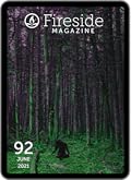 Fireside Magazine Issue 92, June 2021
