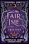 The Fair Isle Trilogy by Tessonja Odette