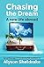 Chasing the Dream - A new life abroad: An anthology of travel stories (The Travel Stories Series)