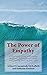 The Power of Empathy: A Practical Guide to Creating Intimacy, Self-understanding, and Lasting Love in Your Life
