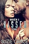 When I Kissed You