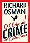 O Clube do Crime das Quintas-feiras by Richard Osman