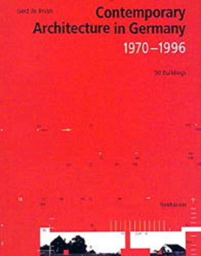 Contemporary Architecture in Germany, 1970-1996: 50 Buildings (Hardcover)