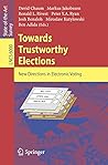 Towards Trustworthy Elections: New Directions in Electronic Voting (Lecture Notes in Computer Science, 6000)