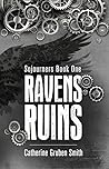 Ravens Ruins (Sojourners #1)