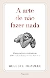 A Arte de Não Faz...