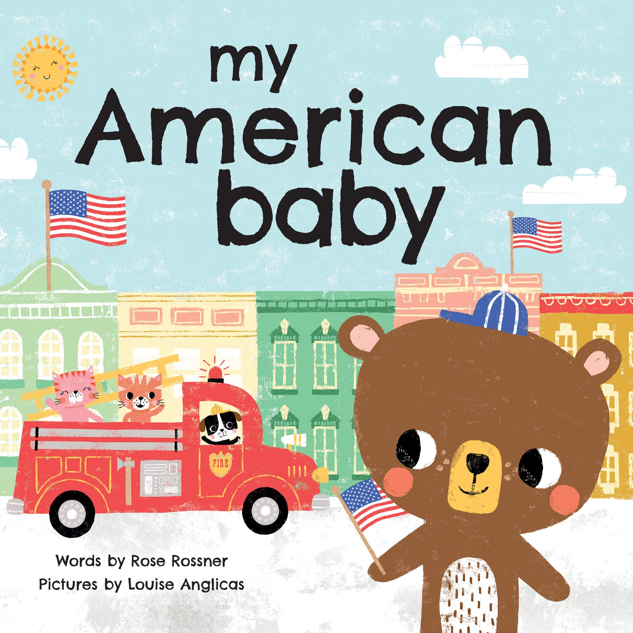 My American Baby: Wear Your Stars and Stripes, Wave a Flag, and Say I Love You! (Sweet Board Books, Independence Day and Shower Gifts)