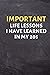 Important Life Lessons I Ha...