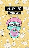 Shithead Laureate Shithead Laureate