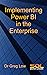Implementing Power BI in the Enterprise by Greg Low