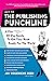 Get to the Publishing Punchline: A Fun (and Slightly Aggressive) 30 Day Guide to Get Your Book Ready for the World