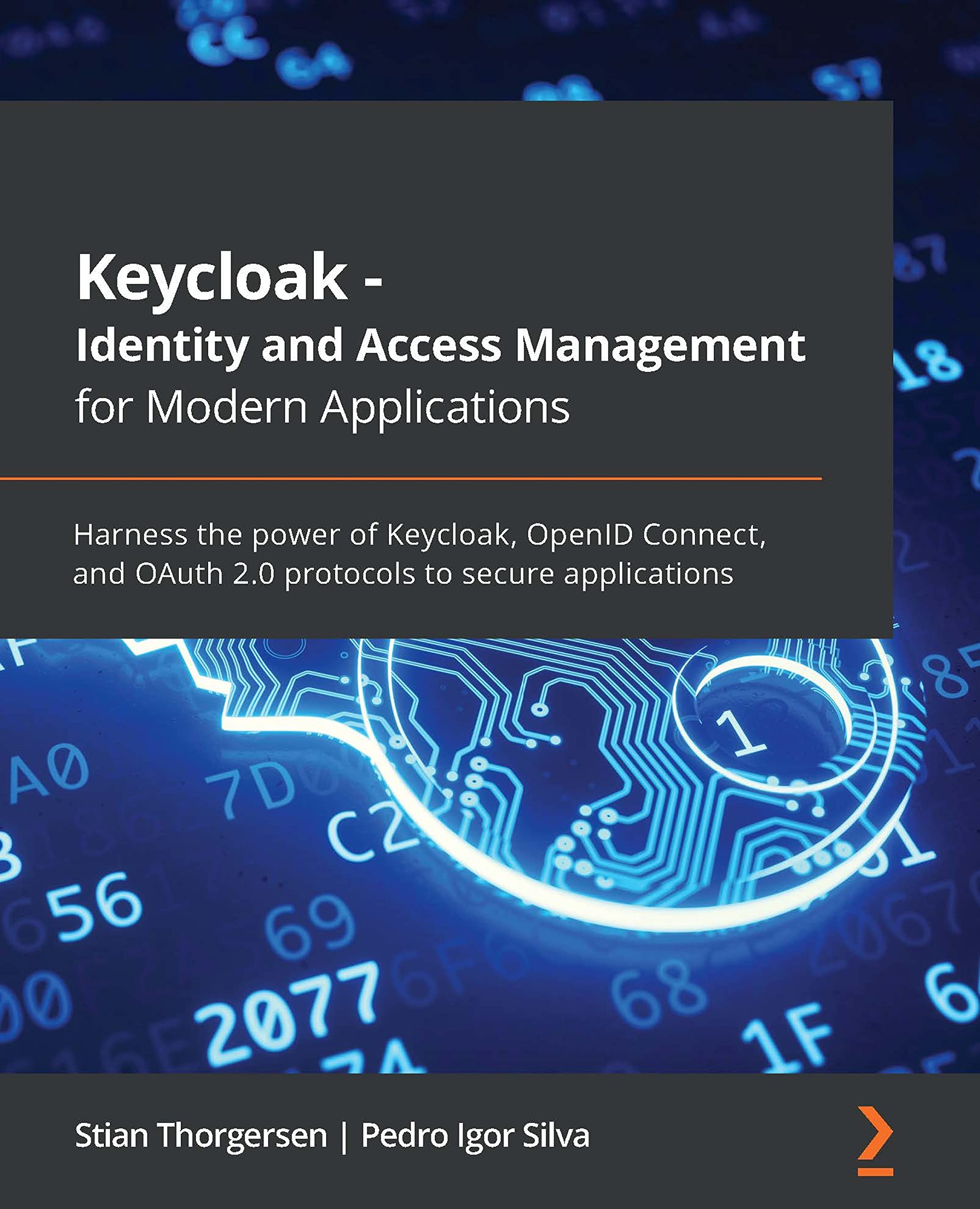 Keycloak - Identity and Access Management for Modern Applications: Harness the power of Keycloak, OpenID Connect, and OAuth 2.0 protocols to secure applications (Kindle Edition)
