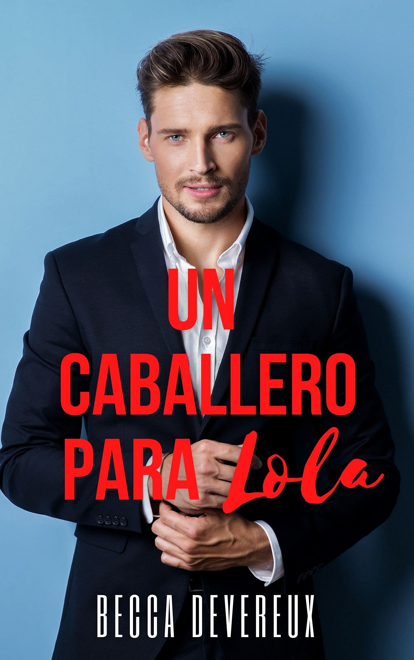Un caballero para Lola (El club de las solteras #3)