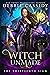 Witch Unmade