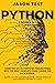 Python: 2 BOOKS in 1: Learn the art of computer programming with the most complete crash course for data science. Master as a pro machine learning, ... artificial intelligence and Arduino in 7 days