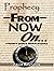 Prophecy: From Now On...: Second Edition