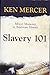 Slavery 101: Mercer Moments...