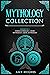 Mythology : 3 Books in 1: G...