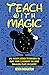 Teach with Magic
