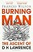 Burning Man The Trials of D. H. Lawrence by Frances Wilson