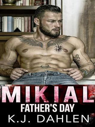 Mikial - Father's Day - Bratva Blood Brothers Special