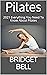 Pilates: 2021 Everything Yo...