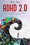 ADHD 2.0: Learn t...