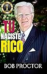 Tu Naciste Rico: Tu Naciste Rico: