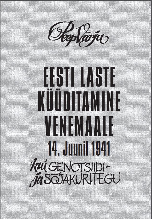 Eesti laste küüditamine Venemaale 14. juunil 1941 kui genotsiidi- ja sõjakuritegu