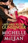 Hitched to the Gunslinger by Michelle McLean