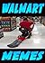 WALMART M-E-M-E-S: LOL Dumb Jokes & Funniest Walmart Madness