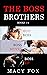 Boss Brothers : Books 1-3