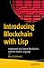 Introducing Blockchain with Lisp: Implement and Extend Blockchains with the Racket Language
