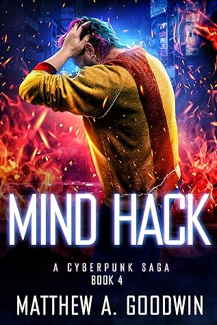 Mind Hack (A Cyberpunk Saga #4)