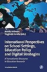 International Perspectives on School Settings, Education Policy and Digital Strategies: A Transatlantic Discourse in Education Research