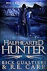 Halfhearted Hunter