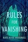 Rules For Vanishing by Kate Alice Marshall