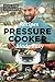 Pressure Cooker Made Easy: ...