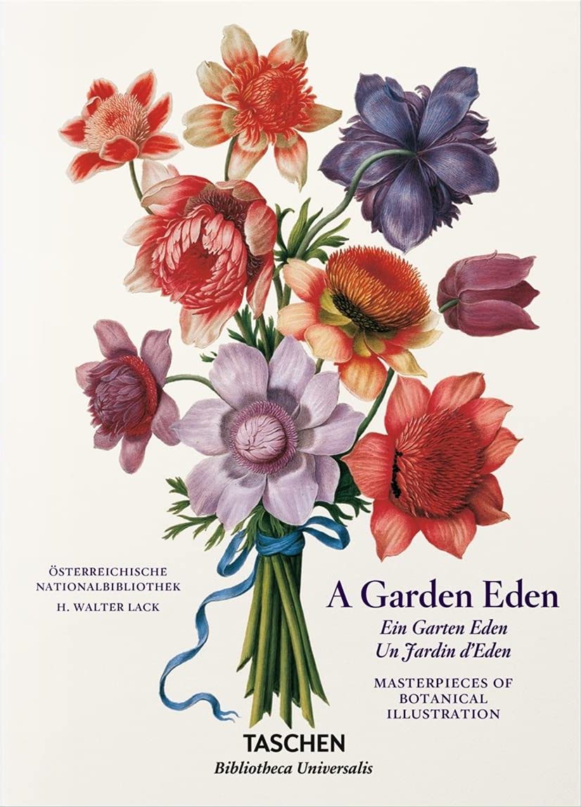 A Garden Eden. Masterpieces of Botanical Illustration (Bibliotheca Universalis) (Multilingual Edition)