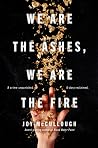 We Are the Ashes,...