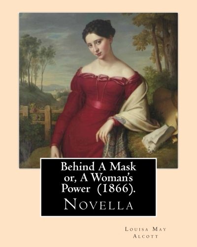 Behind A Mask or, A Woman's Power