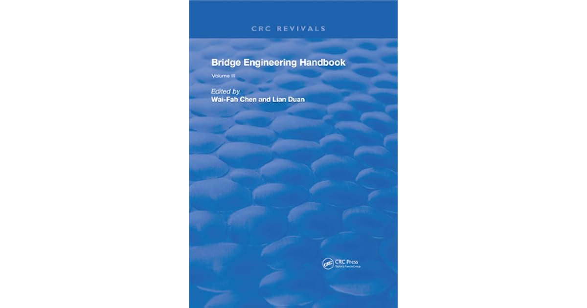 Bridge Engineering Handbook: Volume 3 by Wai-Fah Chen
