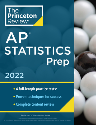 Princeton Review AP Statistics Prep, 2022: 4 Practice Tests + Complete Content Review + Strategies & Techniques (2022) (College Test Preparation)