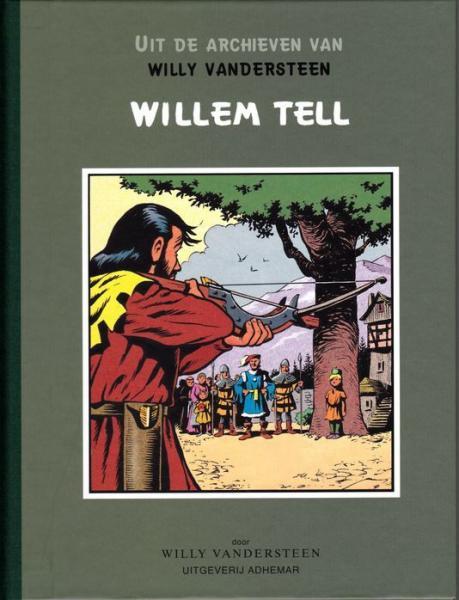 Willem Tell (Uit de archieven van Willy Vandersteen, #17)